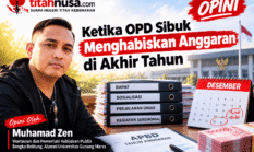 Ketika OPD Sibuk Menghabiskan Anggaran di Akhir Tahun